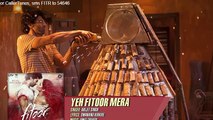 Yeh Fitoor Mera - Full Song  Fitoor  Arijit Singh  Aditya Roy Kapur, Katrina Kaif  Amit Trivedi