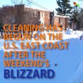 Cleaning Starts After Blizzard Hits US East Coast