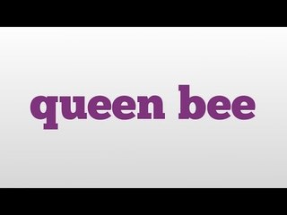 queen bee meaning and pronunciation