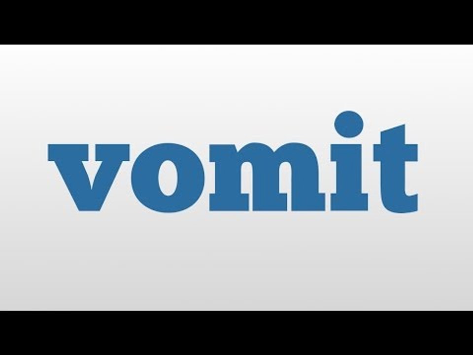 vomit-meaning-and-pronunciation-video-dailymotion