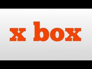 x box meaning and pronunciation
