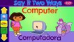 Dora The Explorer - Doras Say It Two Ways (English and Spanish Versoins) HD