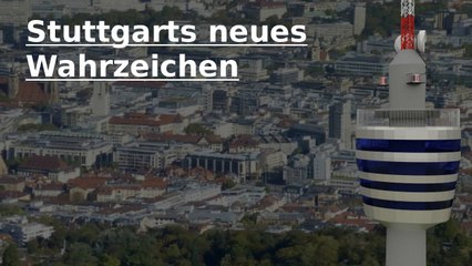 Stuttgarts neues Wahrzeichen