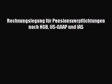 [PDF Download] Rechnungslegung für Pensionsverpflichtungen nach HGB US-GAAP und IAS [Download]