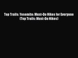 (PDF Download) Top Trails: Yosemite: Must-Do Hikes for Everyone (Top Trails: Must-Do Hikes)