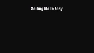 (PDF Download) Sailing Made Easy Download