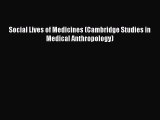 [PDF Download] Social Lives of Medicines (Cambridge Studies in Medical Anthropology) [PDF]
