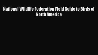 (PDF Download) National Wildlife Federation Field Guide to Birds of North America PDF