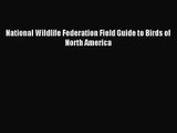 (PDF Download) National Wildlife Federation Field Guide to Birds of North America PDF