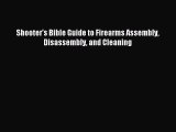 (PDF Download) Shooter's Bible Guide to Firearms Assembly Disassembly and Cleaning Download