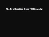 [PDF Download] The Art of Jonathan Green 2013 Calendar [Download] Online