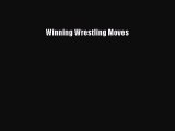(PDF Download) Winning Wrestling Moves Download