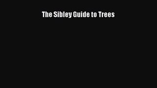 (PDF Download) The Sibley Guide to Trees Download