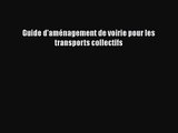 [PDF Télécharger] Guide d'aménagement de voirie pour les transports collectifs [PDF] Complet