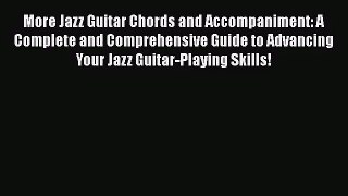 [PDF Download] More Jazz Guitar Chords and Accompaniment: A Complete and Comprehensive Guide