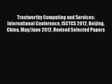 [PDF Download] Trustworthy Computing and Services: International Conference ISCTCS 2012 Beijing