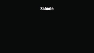 [PDF Download] Schiele [Download] Full Ebook