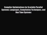 [PDF Download] Compiler Optimizations for Scalable Parallel Systems: Languages Compilation