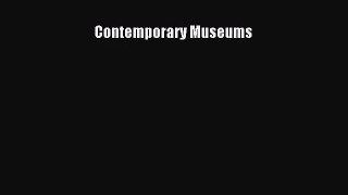Contemporary Museums Free Download Book