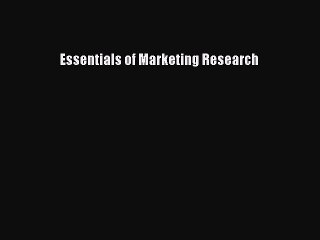 (PDF Download) Essentials of Marketing Research Download