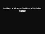 [PDF Download] Buildings of Michigan (Buildings of the United States) [Download] Full Ebook