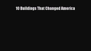 10 Buildings That Changed America Read Online PDF