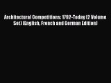 [PDF Download] Architectural Competitions: 1792-Today (2 Volume Set) (English French and German