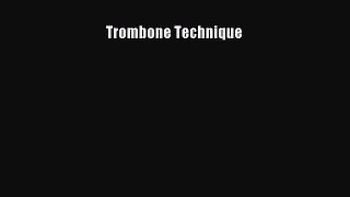 [PDF Download] Trombone Technique [PDF] Online