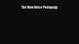 [PDF Download] The New Voice Pedagogy [Download] Full Ebook