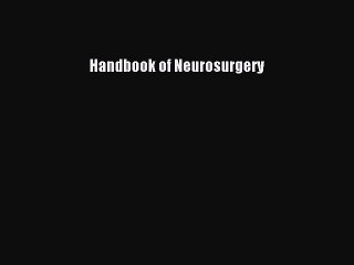 PDF Download Handbook of Neurosurgery Read Full Ebook