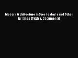 Modern Architecture in Czechoslavia and Other Writings (Texts & Documents)  Free Books