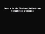 [PDF Download] Trends in Parallel Distributed Grid and Cloud Computing for Engineering [Download]