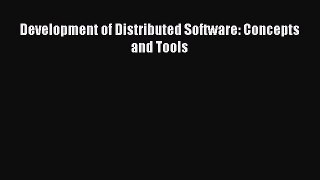[PDF Download] Development of Distributed Software: Concepts and Tools [Read] Online