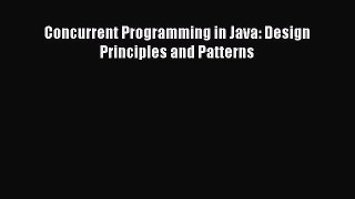 [PDF Download] Concurrent Programming in Java: Design Principles and Patterns [Read] Online