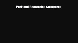 [PDF Download] Park and Recreation Structures [Download] Full Ebook