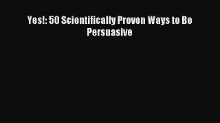 (PDF Download) Yes!: 50 Scientifically Proven Ways to Be Persuasive Download