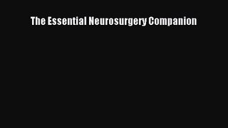 PDF Download The Essential Neurosurgery Companion Download Full Ebook