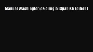 PDF Download Manual Washington de cirugía (Spanish Edition) PDF Online