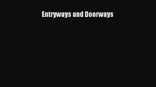 [PDF Download] Entryways and Doorways [PDF] Full Ebook