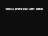PDF Download Functional Cerebral SPECT and PET Imaging PDF Online