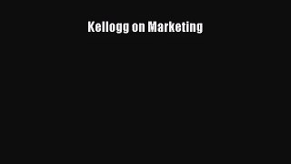 (PDF Download) Kellogg on Marketing PDF