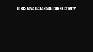 [PDF Download] JDBC: JAVA DATABASE CONNECTIVITY [Read] Full Ebook