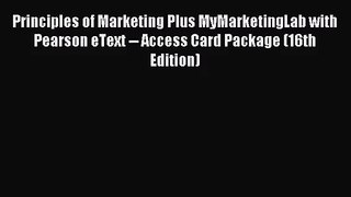 (PDF Download) Principles of Marketing Plus MyMarketingLab with Pearson eText -- Access Card