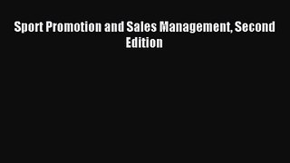 (PDF Download) Sport Promotion and Sales Management Second Edition PDF