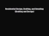 Residential Design Drafting and Detailing (Drafting and Design)  Read Online Book