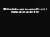 [PDF Download] [(Multimedia Database Management Systems )] [Author: Guojun Lu] [Oct-1999] [Read]