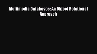 [PDF Download] Multimedia Databases: An Object Relational Approach [Download] Online