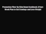 Prevention Fiber Up Slim Down Cookbook: A Four-Week Plan to Cut Cravings and Lose Weight  Free