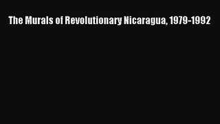 [PDF Download] The Murals of Revolutionary Nicaragua 1979-1992 [PDF] Full Ebook