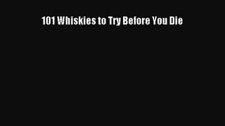 101 Whiskies to Try Before You Die  Read Online Book